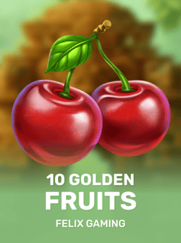 10 Golden Fruits - Felix Gaming