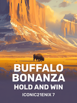 Buffalo Bonanza Hold and Win - ICONIC21