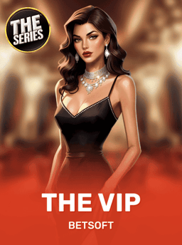 THE VIP - Betsoft Gaming