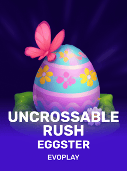 Uncrossable Rush Eggster - Evoplay Entertainment
