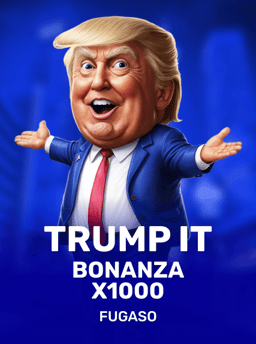 Trump It Bonanza x1000 - Fugaso