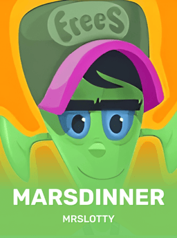 MarsDinner - MrSlotty