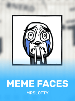 Meme Faces - MrSlotty