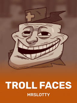Troll Faces - MrSlotty