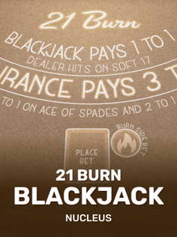21 Burn Blackjack - Nucleus Gaming
