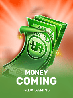 Money Coming - TaDa Gaming