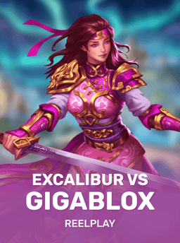 Excalibur VS Gigablox - Reelplay