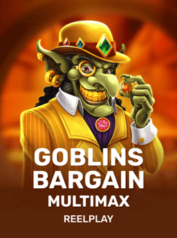 Goblin’s Bargain MultiMax - Reelplay