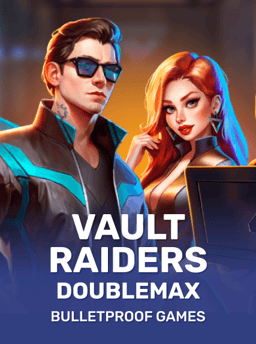 Vault Raiders DoubleMax - Bulletproof