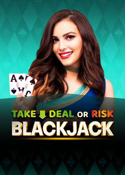 Take Deal or Risk - beterlive