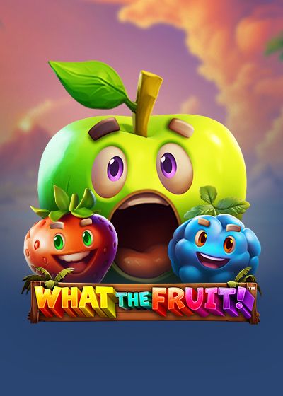 What The Fruit! - Reelplay
